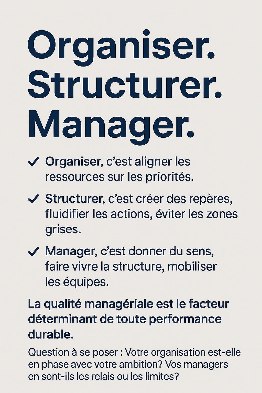 Organiser, structurer, manager.